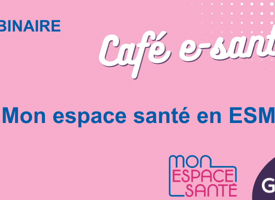 Bannière Webinaire Café e-santé Mon espace santé