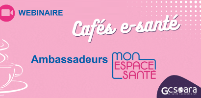 Bannière Webinaire Café e-santé Mon espace santé